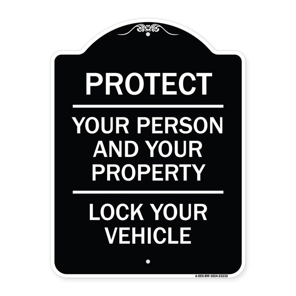 Protect Your Person & Your Property Lock Your Vehicle Heavy-Gauge Alum Sign, 24" H, BW-1824-23232